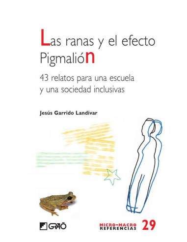 Las ranas y el efecto Pigmalión.:43 relatos para una escuela y una sociedad inclusiva