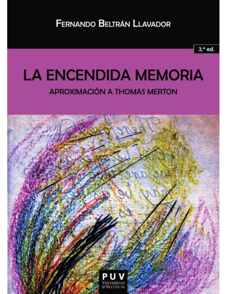 La encendida memoria:Aproximación a Thomas Merton