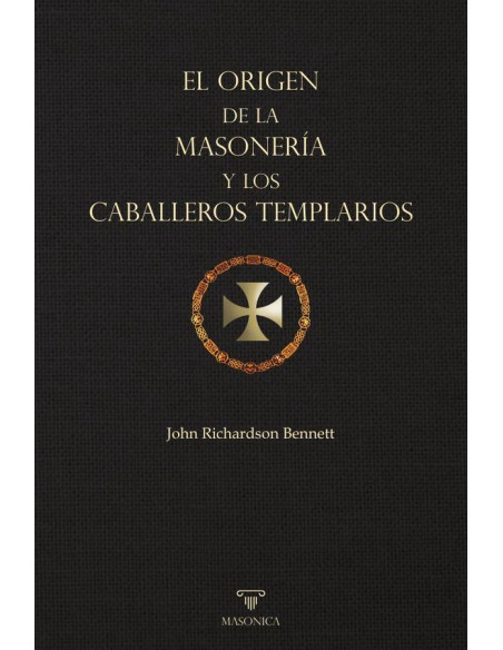 El origen de la masonería y los Caballeros Templarios