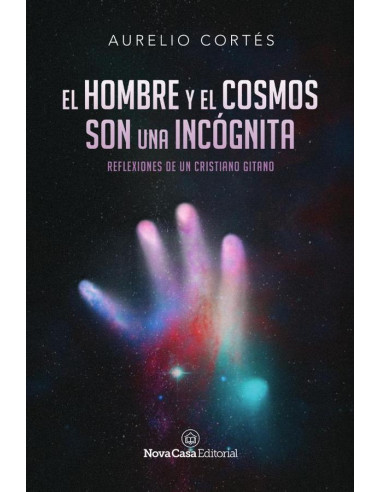 El hombre y el cosmos son una incógnita