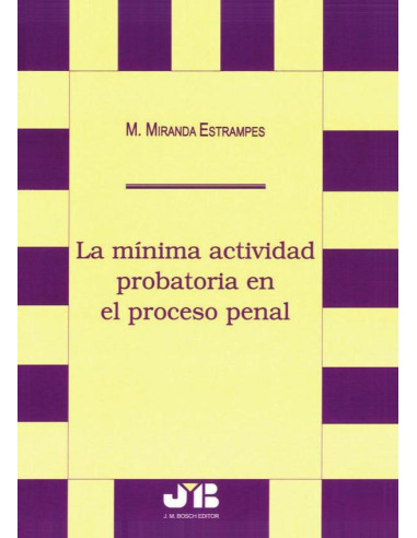 La mínima actividad probatoria en el proceso penal