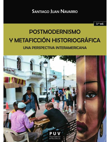 Postmodernismo y metaficción historiográfica:Una perspectiva interamericana