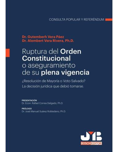 Ruptura del orden constitucional o aseguramiento de su plena vigencia