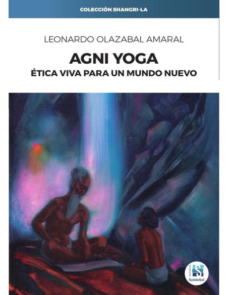 Agni Yoga:Ética viva para un mundo nuevo