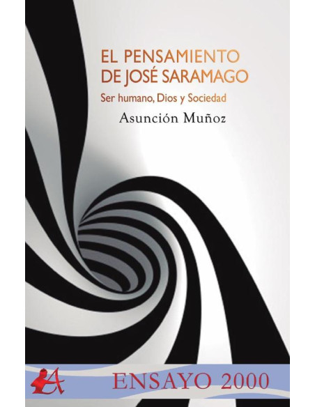 El pensamiento de Saramago. :Ser humano, Dios y Sociedad