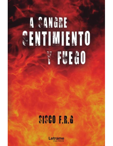 A sangre, sentimiento y fuego