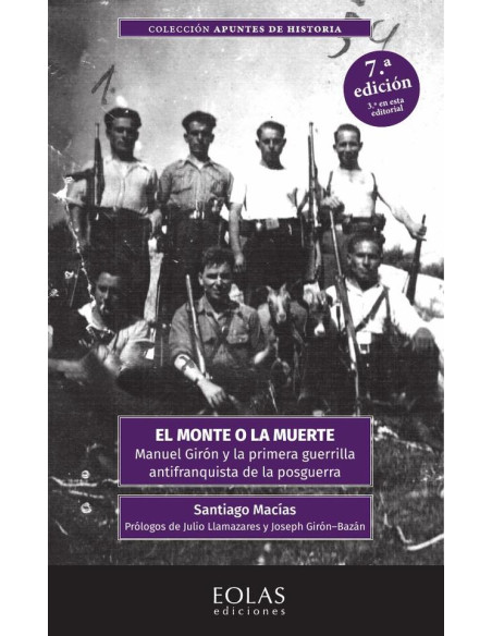 El monte o la muerte:Manuel Girón y la primera guerrilla antifranquista de la posguerra