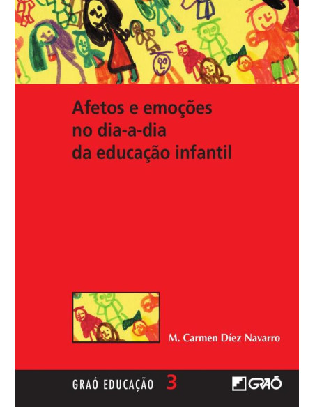 Afectos e emoçöes no dia a dia da educaçäo infantil