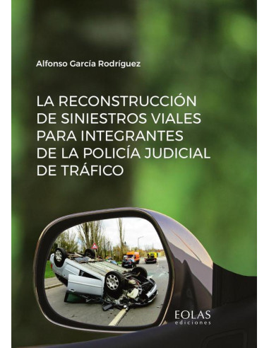 La reconstrucción de siniestros viales para integrantes de la policía judicial de tráfico