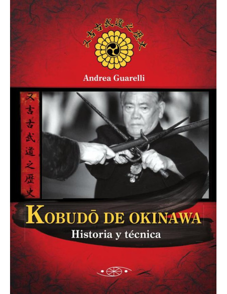 Kobudo de Okinawa:Historia y técnica