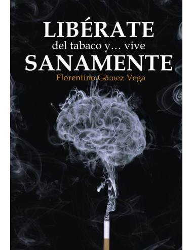 Libérate del tabaco y vive sanamente