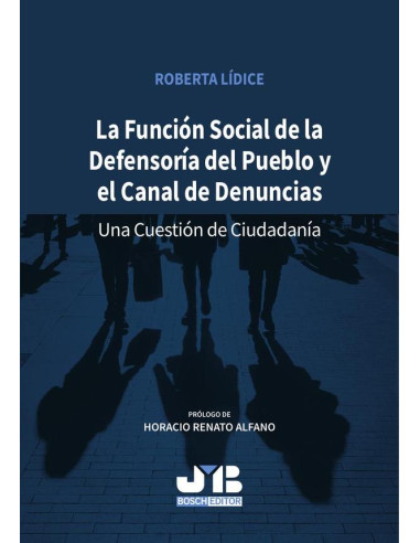 La función social de la defensoría del pueblo y el canal de denuncias.:Una cuestión de Ciudadanía.