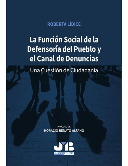 La función social de la defensoría del pueblo y el canal de denuncias.:Una cuestión de Ciudadanía.