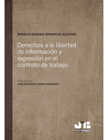 Derechos a la libertad de información y expresión en el contrato de trabajo