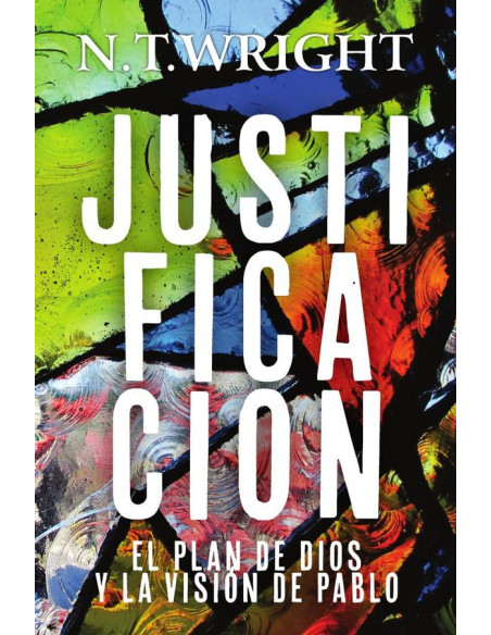 Justificación:El Plan de Dios y la Visión de Pablo