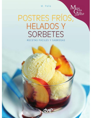 Postres fríos, helados y sorbetes