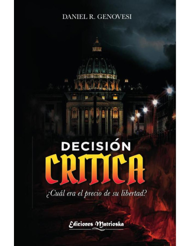 Decisión crítica: ¿CUÁL ERA EL PRECIO DE SU LIBERTAD?