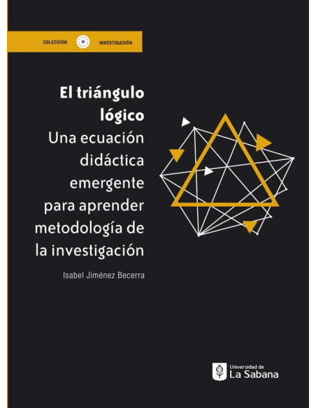 El triángulo Lógico. Una ecuación didáctica emergente para aprender metodología de la investigación