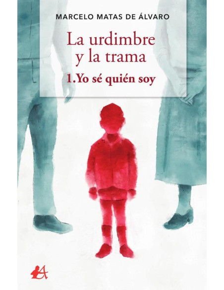 La urdimbre y la trama:1. Yo sé quién soy