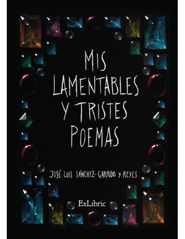 Mis lamentables y tristes poemas