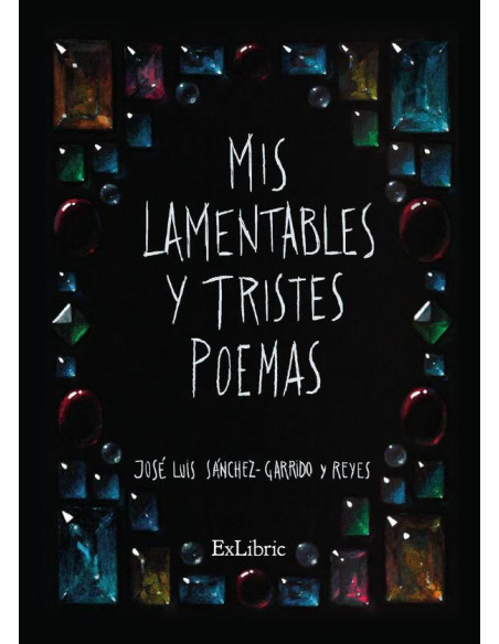 Mis lamentables y tristes poemas