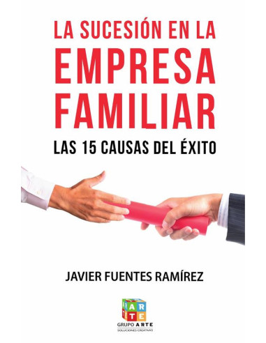 La sucesión en la empresa familiar:Las 15 causas del éxito