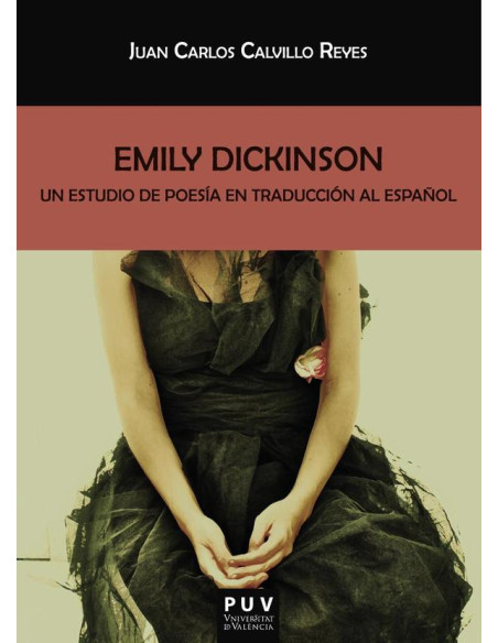 Emily Dickinson:Un estudio de poesía en traducción al español