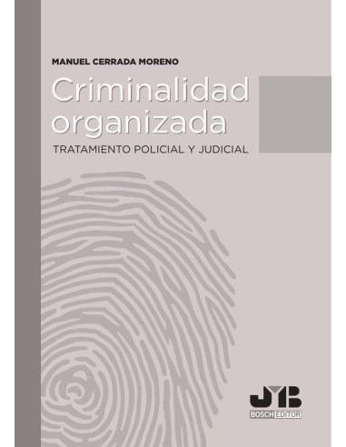 Criminalidad organizada:Tratamiento policial y judicial