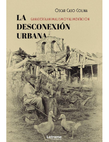 La desconexión urbana: ganadería, animalismo y alimentación