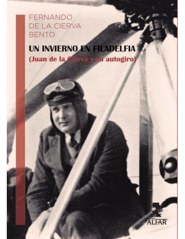 Un invierno en Filadelfia:(Juan de la Cierva y su autogiro)