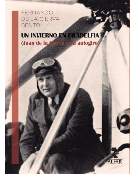 Un invierno en Filadelfia:(Juan de la Cierva y su autogiro)