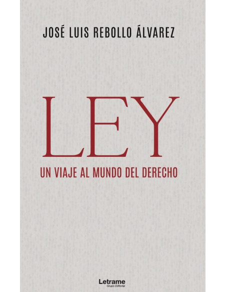 Ley. Un viaje al mundo del derecho