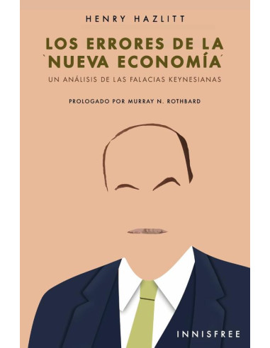 Los errores de la 'nueva economía' :UN ANÁLISIS DE LAS FALACIAS KEYNESIANAS