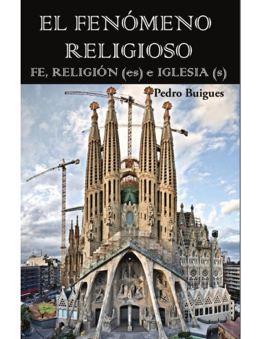 El fenómeno religioso:FE, RELIGIÓN (es) e IGLESIA (s)