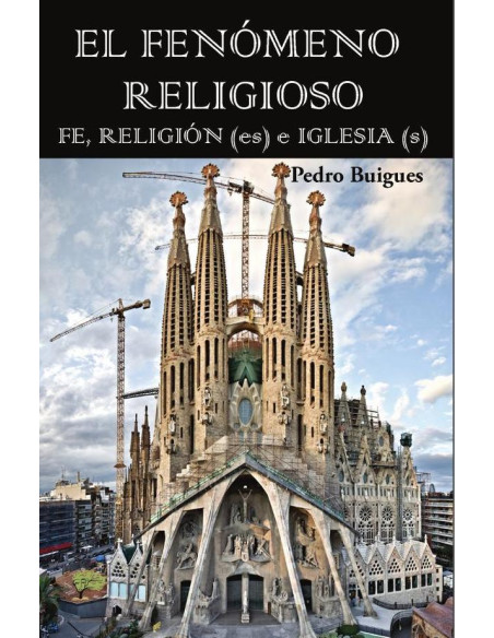 El fenómeno religioso:FE, RELIGIÓN (es) e IGLESIA (s)