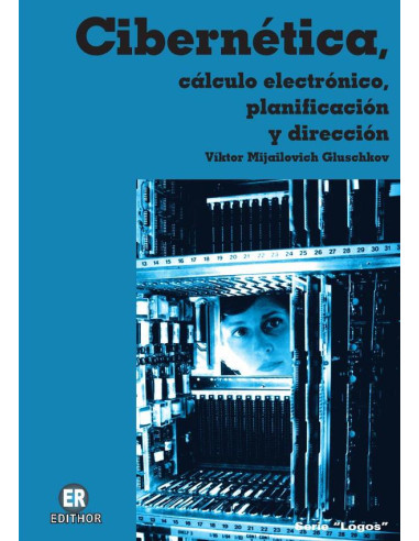 Cibernética, cálculo electrónico, planificación y dirección