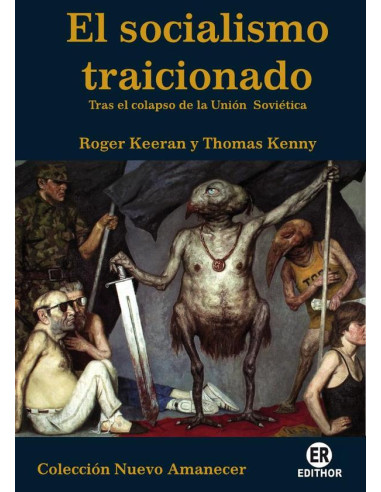 El socialismo traicionado:Tras el colapso de la Unión Soviética