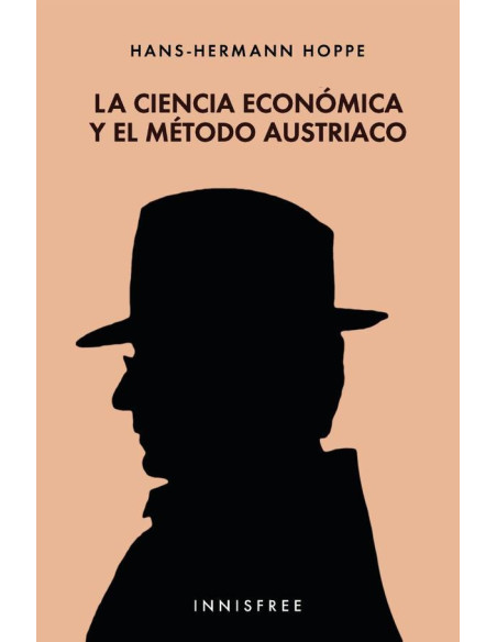 La ciencia económica y el método austriaco 