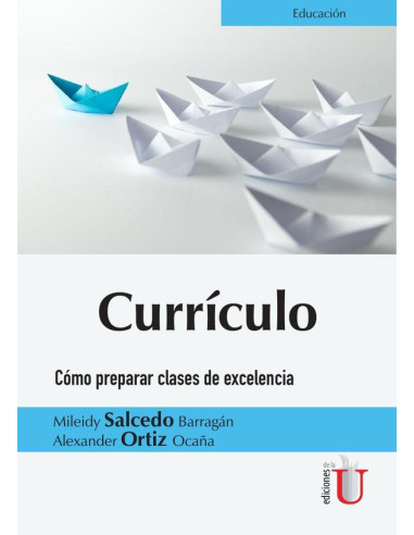 Currículo. Cómo preparar clases de excelencia