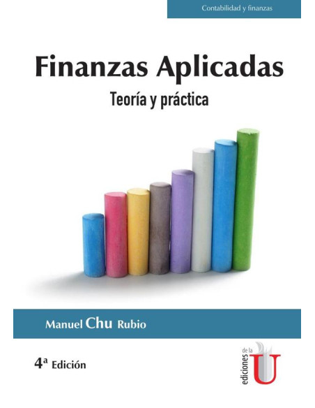 Finanzas aplicadas. Teoría y práctica. 4ta edic.