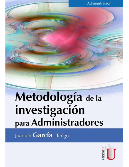 Metodología De La Investigación Para Administradores