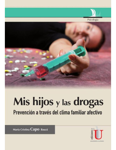 Mis hijos y las drogas, Guía para padres