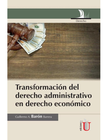 Transformación Del Derecho Administrativo En Derecho Económico