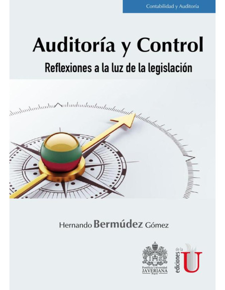 Auditoría y control. Reflexiones a la luz de la legislación:Reflexiones a la luz de la legislación