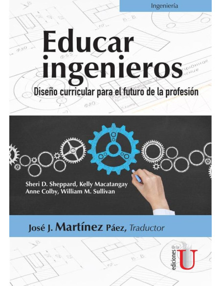 Educar ingenieros. Diseño curricular para el futuro de la profesión:Diseño curricular para el futuro de la profesión