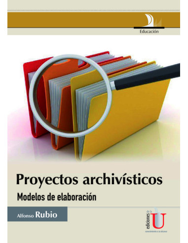 Proyectos archivísticos, modelos de elaboración