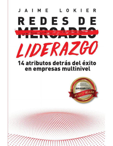 Redes de Liderazgo:14 atributos detrás del éxito en empresas multinivel