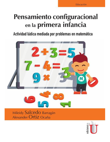 Pensamiento configuracional en la primera infancia. Actividad lúdica mediada por problemas en matemática