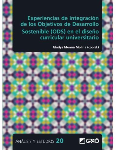 Experiencias de integración de los Objetivos de Desarrollo Sostenible (ODS) en el diseño curricular universitario