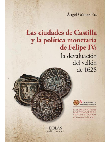 Las ciudades de Castilla y la política monetaria de Felipe IV: la devaluación del vellón de 1628